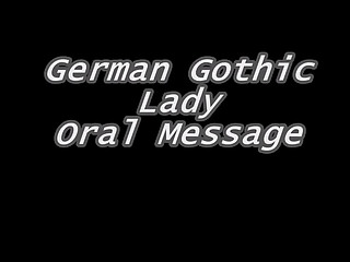 German Gothic Lady oral message.mp4